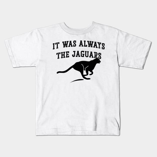 It Was Always The Jaguars v6 Kids T-Shirt by Emma
